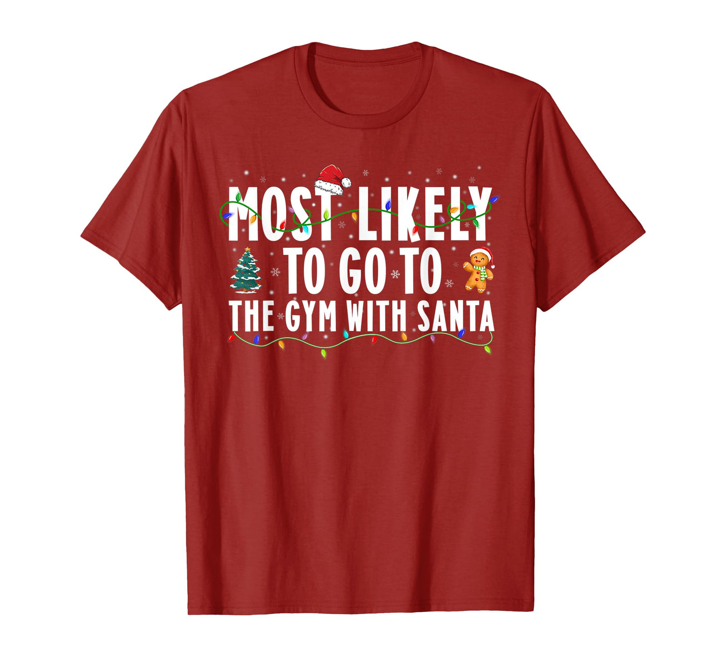 Most Likely To Go To The Gym With Santa Christmas Gym Lover T-Shirt