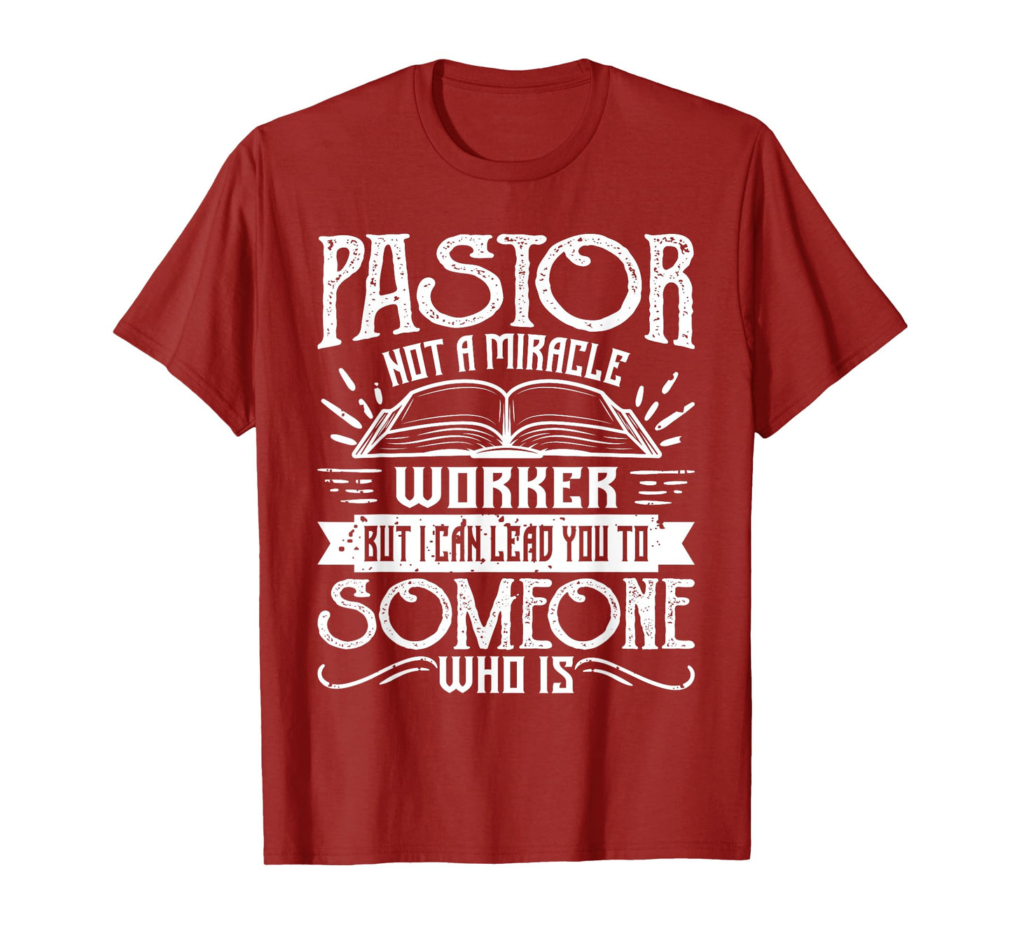 Not A Miracle Worker But I Can Lead You - Pastor Preacher T-Shirt