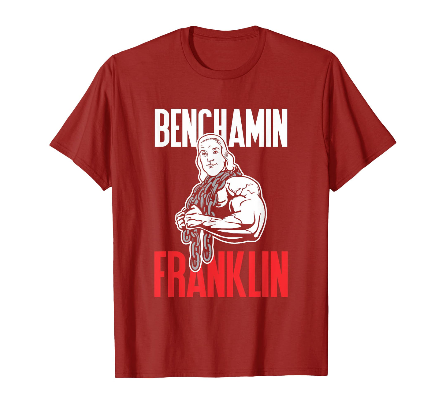 Benchamin Franklin T-Shirt: Funny Workout Weight Lifting Tee T-Shirt