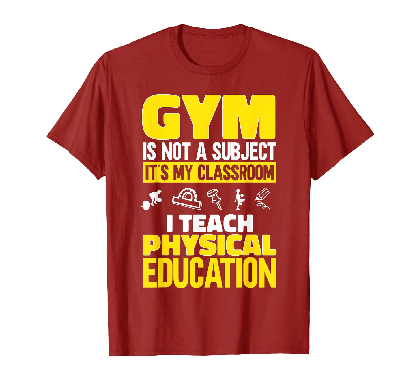 PE Teacher I Teach Physical Education Teacher T-Shirt for Men Women