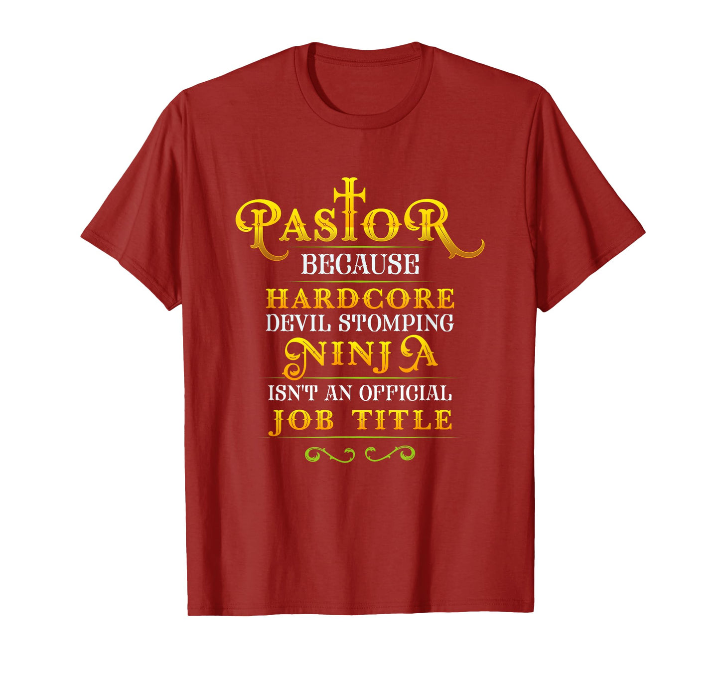 Pastor Tshirt Because Devil Stomping Ninja Isn't a Job Title T-Shirt