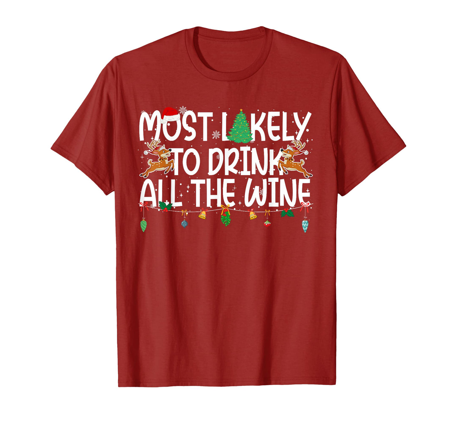 Family Christmas Xmas Most Likely to Drink All The Wine T-Shirt
