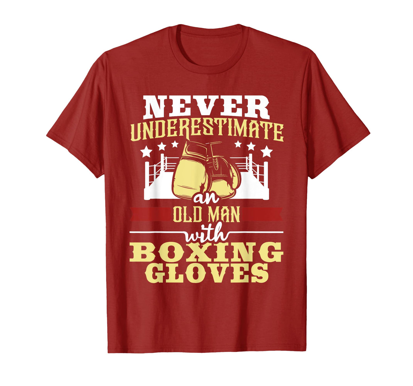 Never Underestimate An Old Man With Boxing Gloves - Boxer T-Shirt