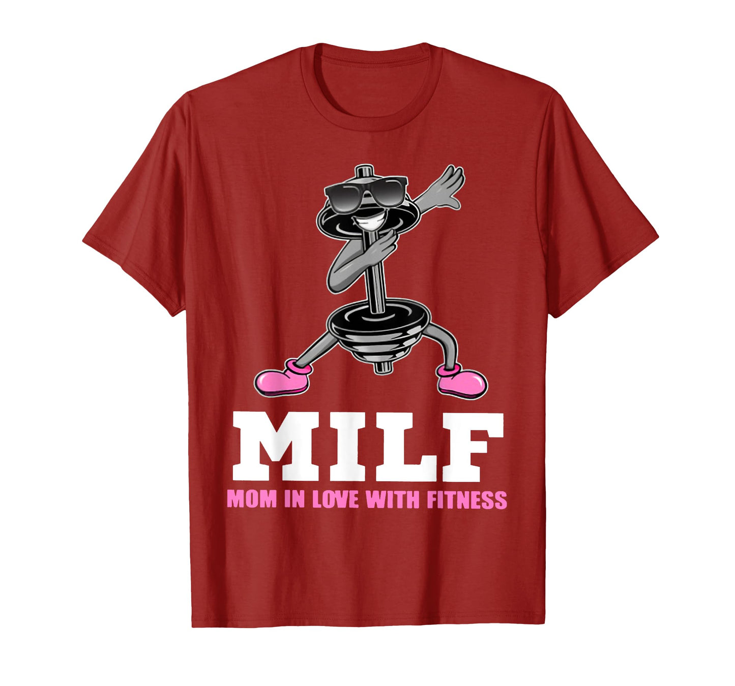 Milf Mom In Love With Fitness WEIGHT LIFTING T-Shirt