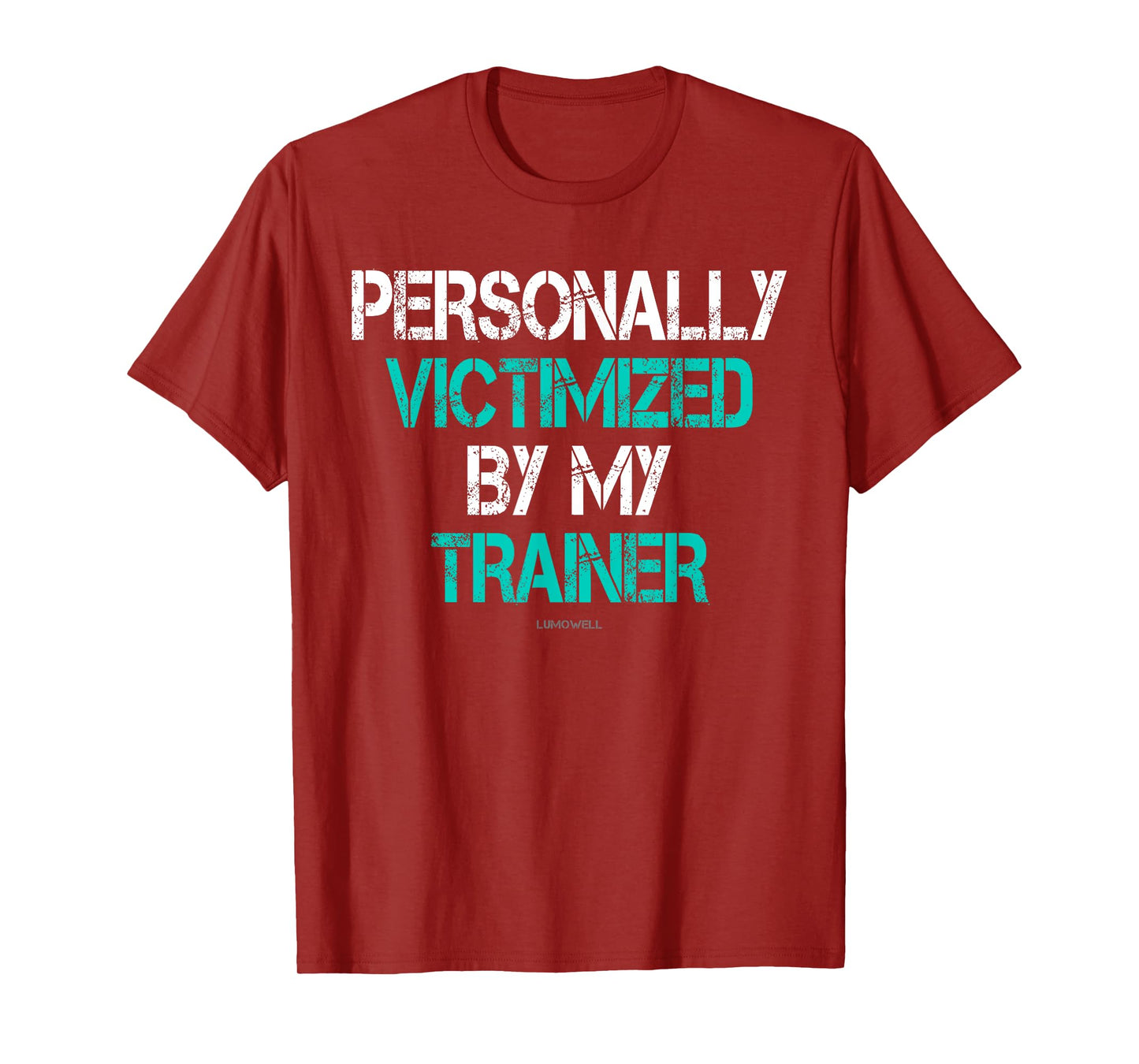 Funny Gym Shirts: Personally Victimized By My Trainer Shirt