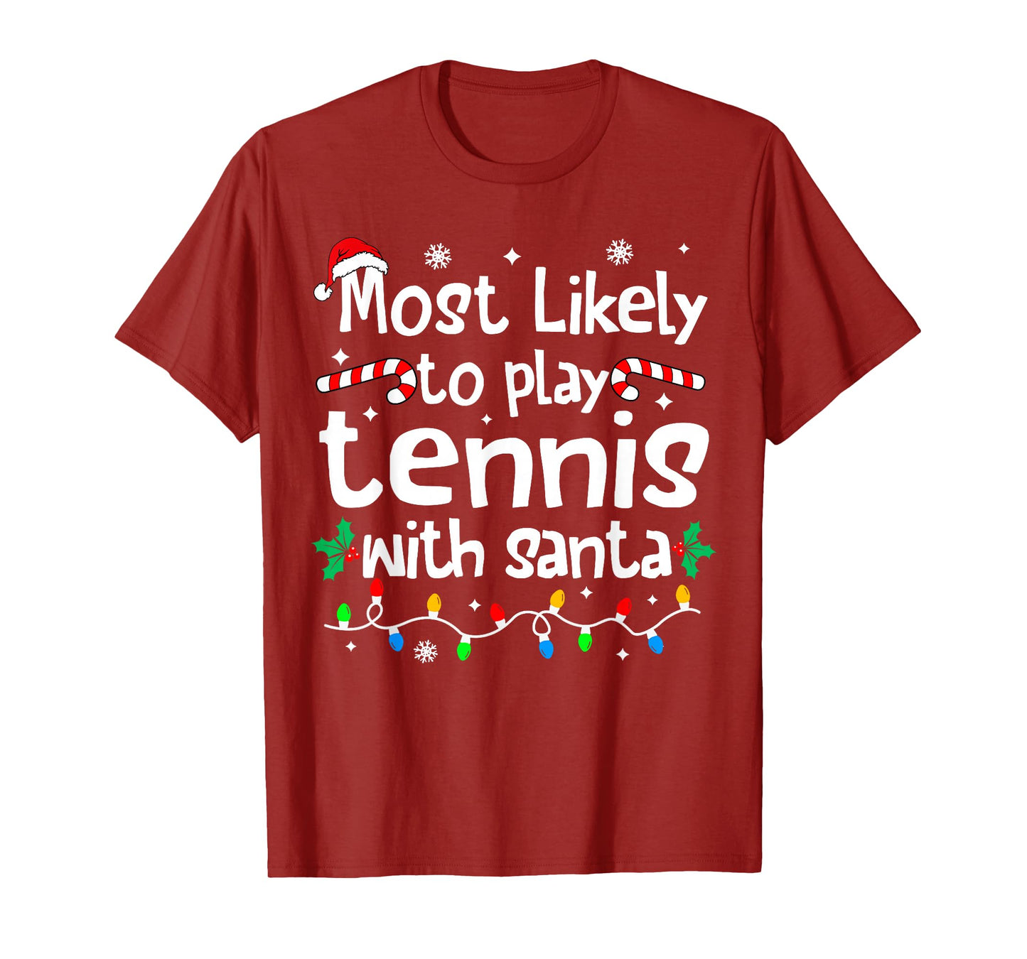 Most Likely to Play Tennis with Santa Christmas Matching T-Shirt