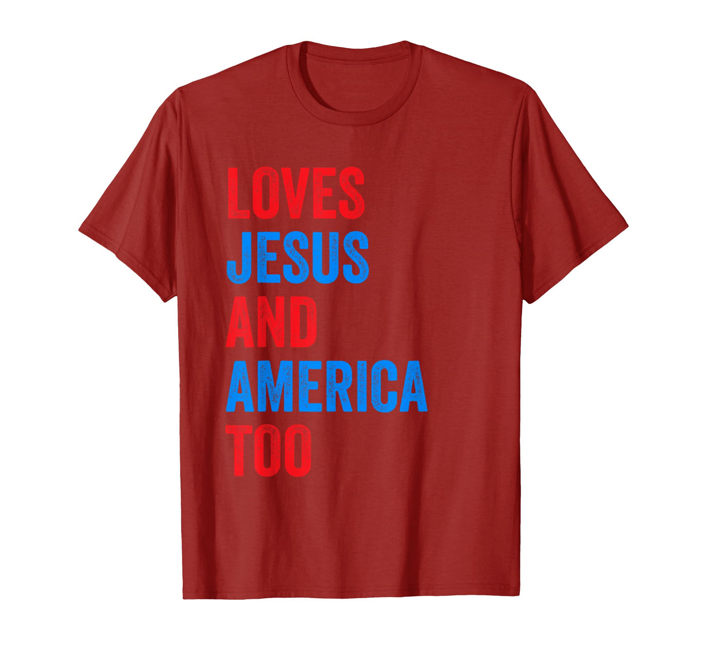 Loves Jesus and America Too T-Shirt