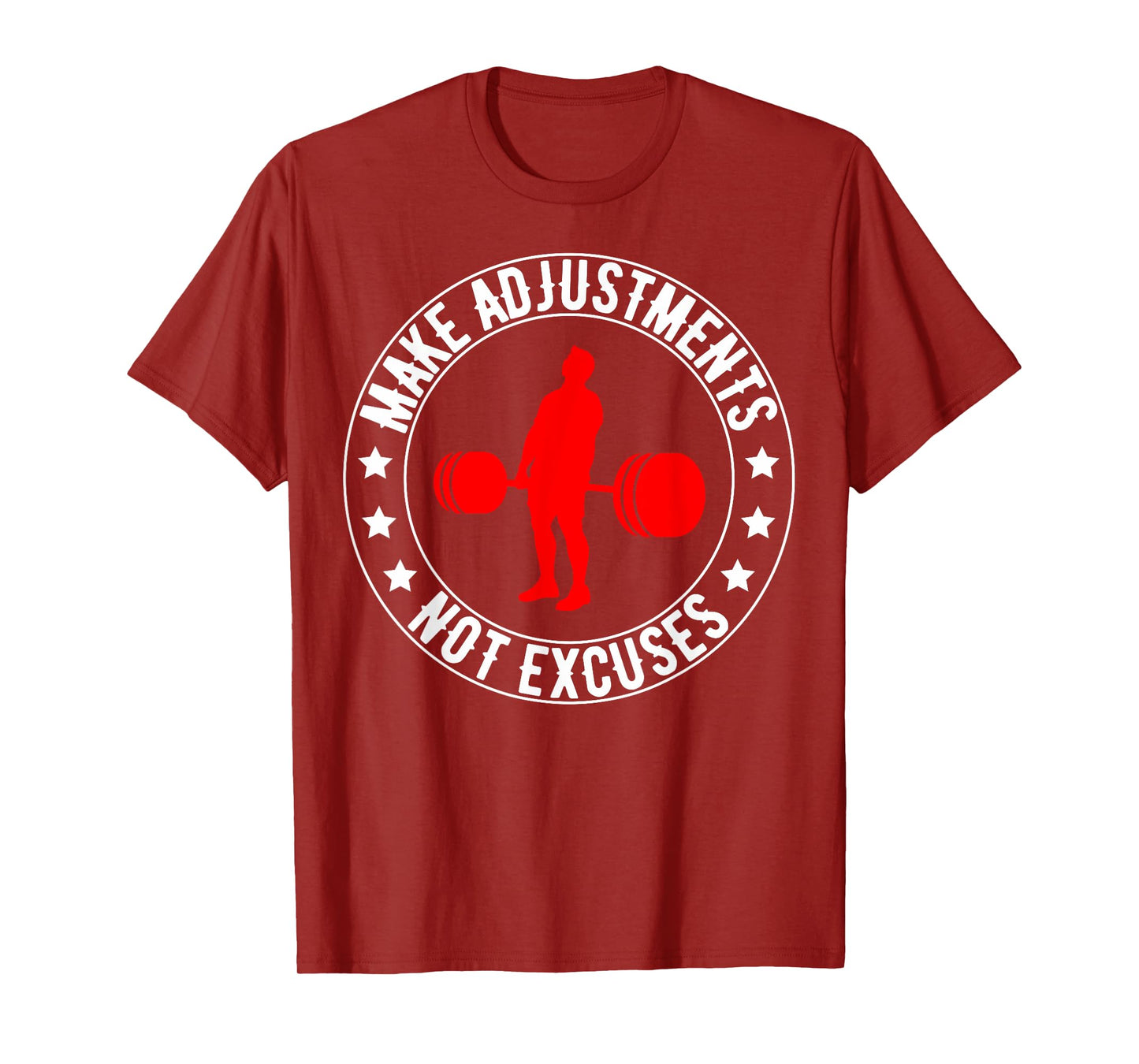 Make Adjustments Not Excuses, Funny Gym Quotes T-Shirt