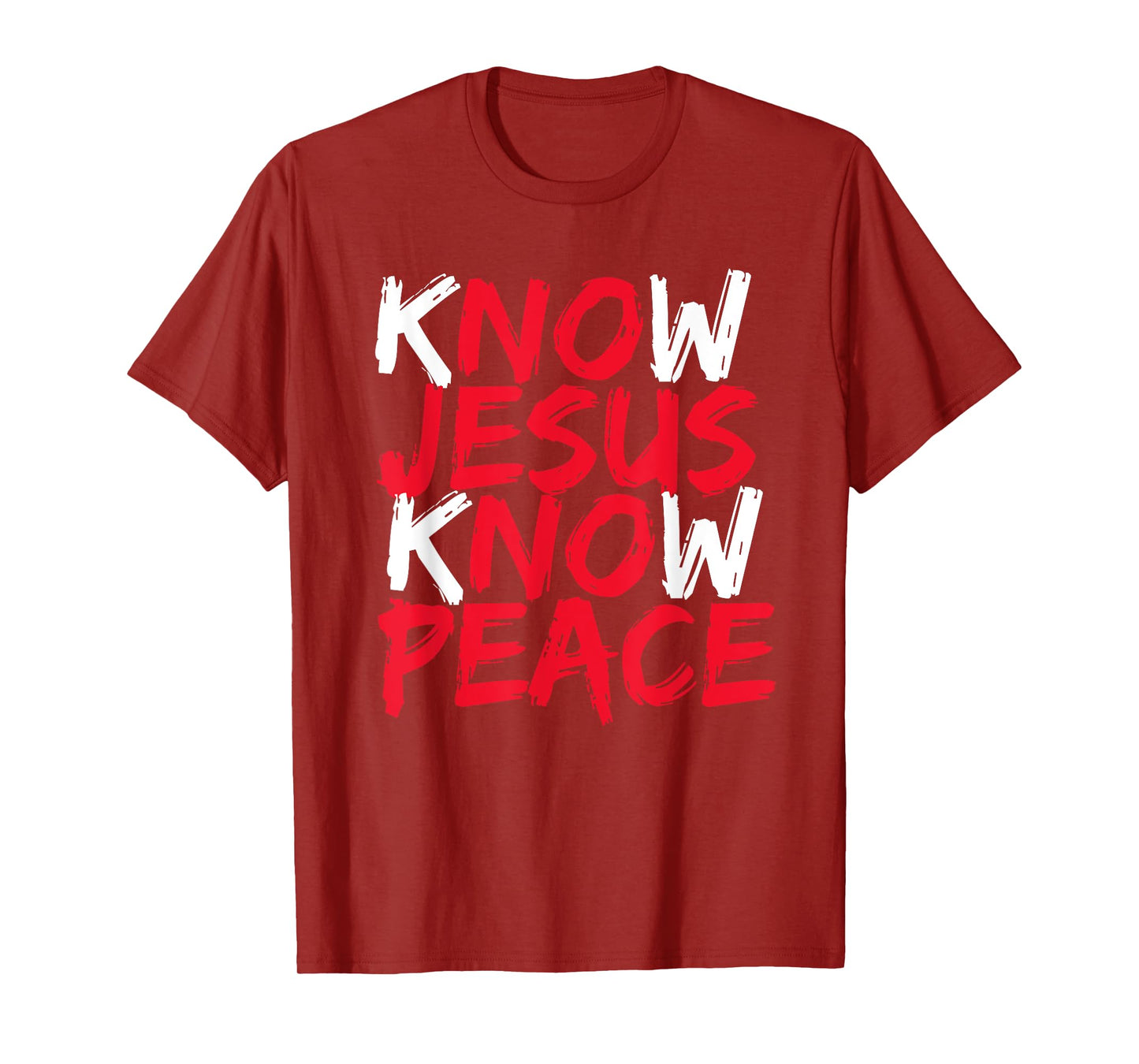 Know Jesus Know Peace No Jesus No Peace Christian Saying T-Shirt
