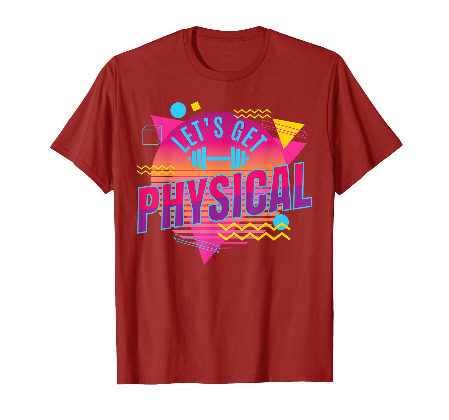 Lets get physical | Totally Rad 90s Style Workout Gym Retro T-Shirt