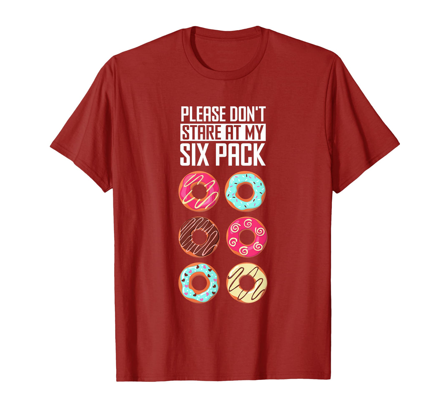 Funny Donut Humor Please Don't Stare At My Six Pack Doughnut T-Shirt