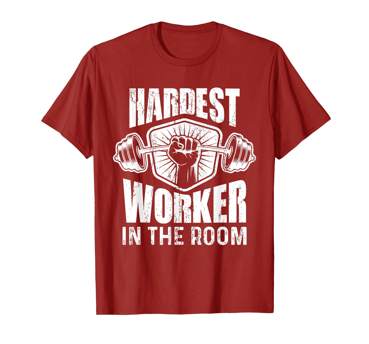Motivational Fitness - Hardest Worker In The Room T-Shirt