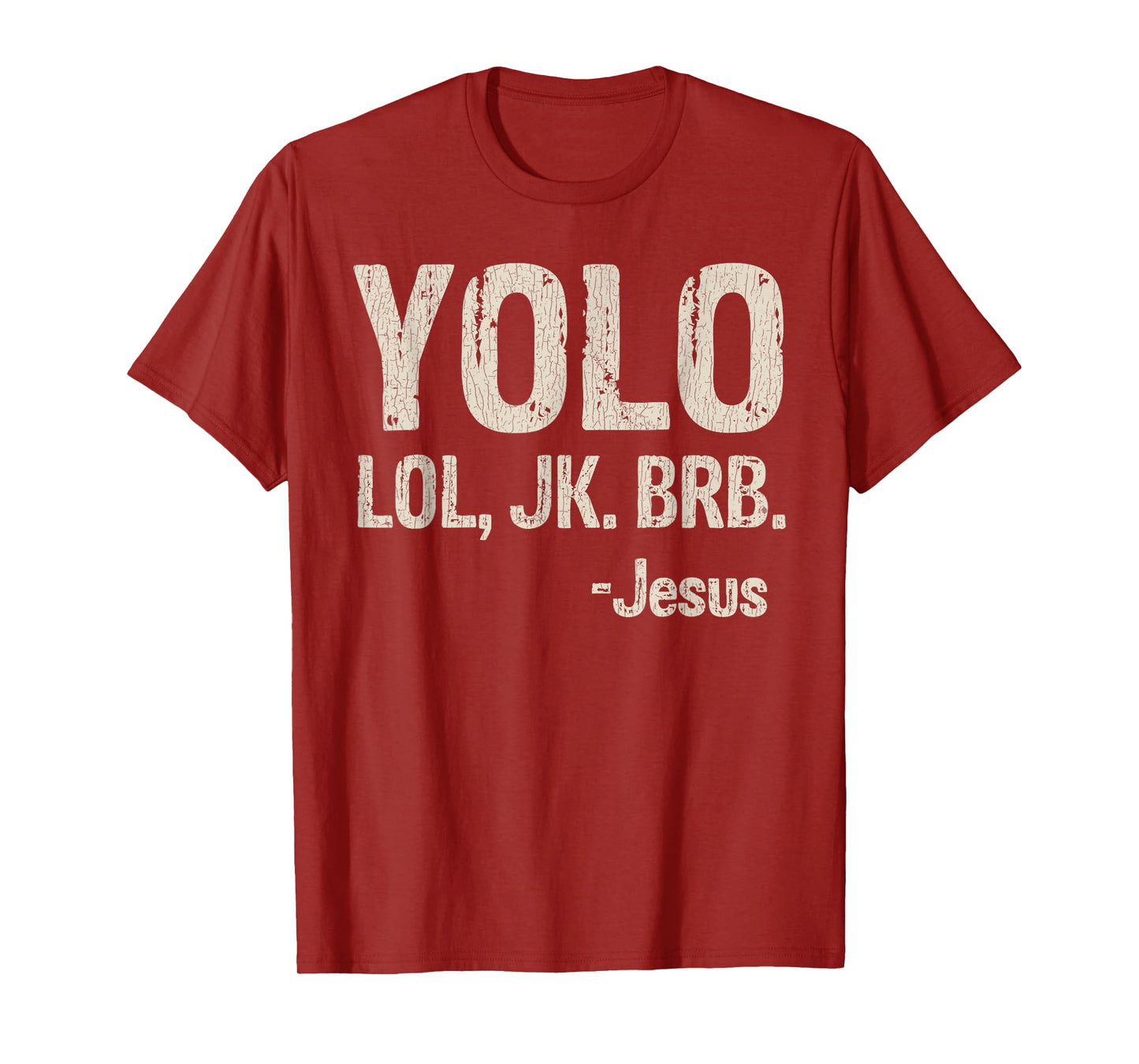 Vintage Retro Yolo LOL JK BRB Jesus Christian Gift T-Shirt