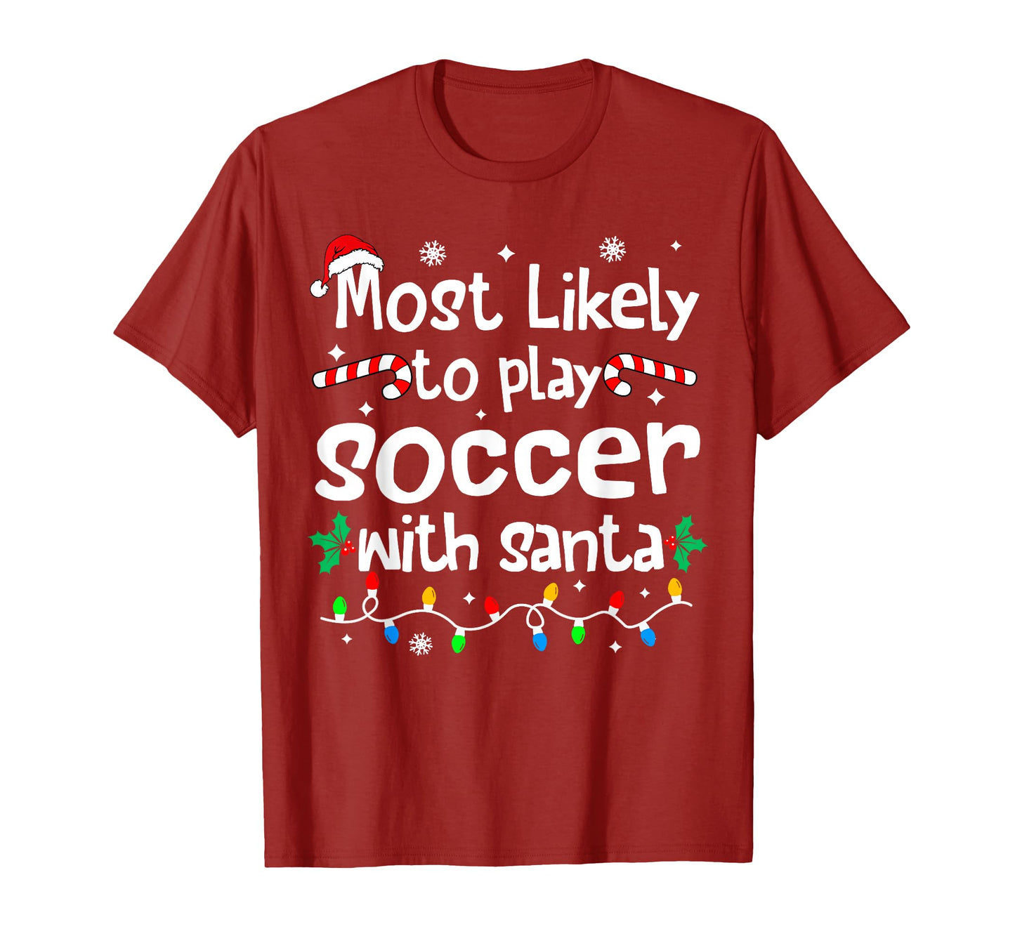 Most Likely to Play Soccer with Santa Christmas Matching T-Shirt
