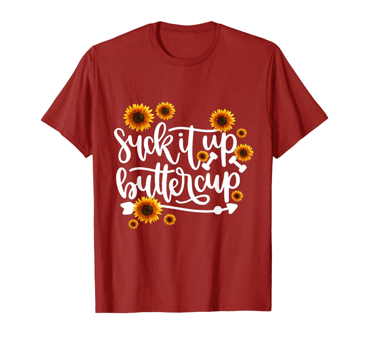 Suck It Up Buttercup T-Shirt