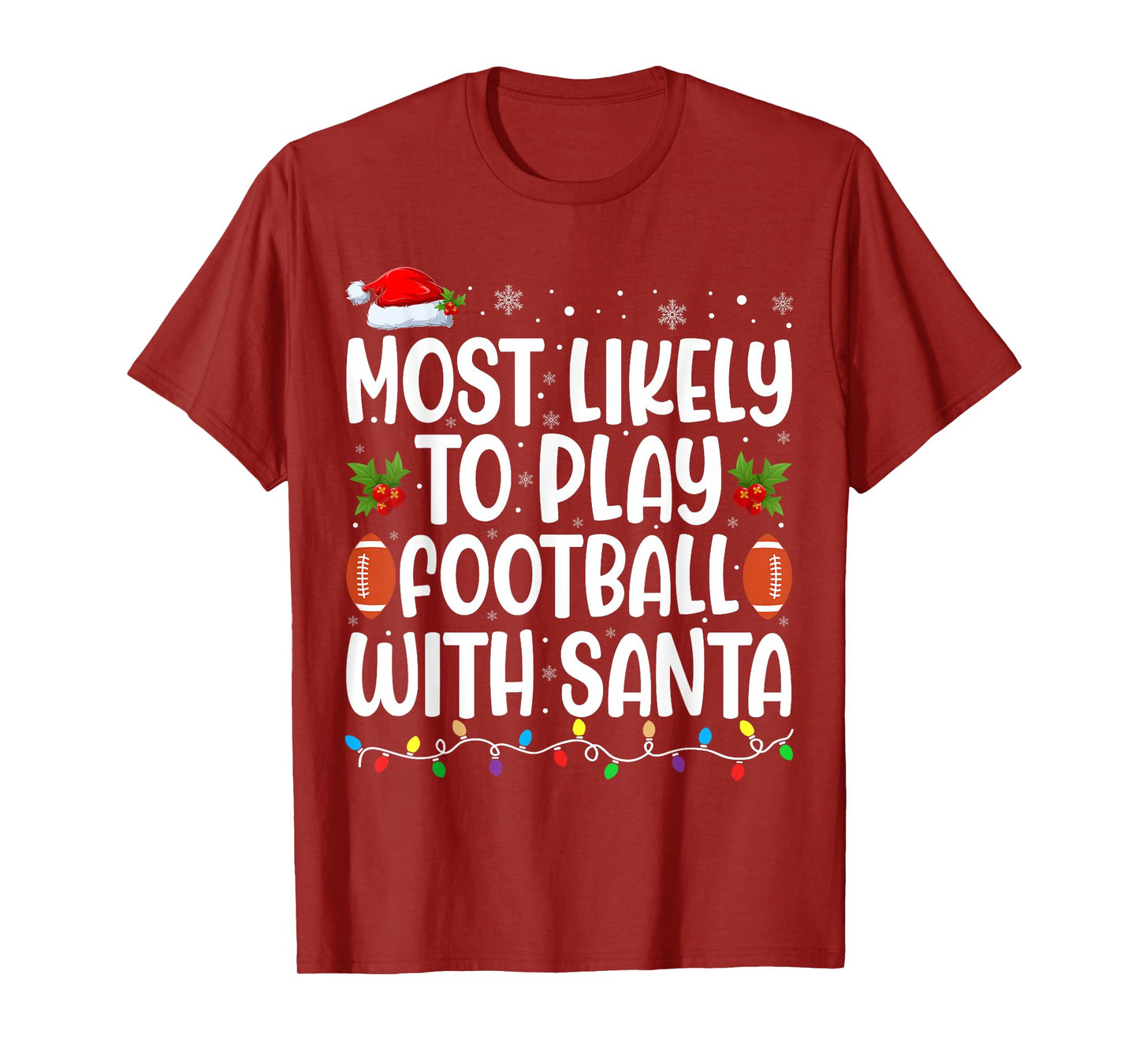 Most Likely to Play Football with Santa Matching Christmas T-Shirt