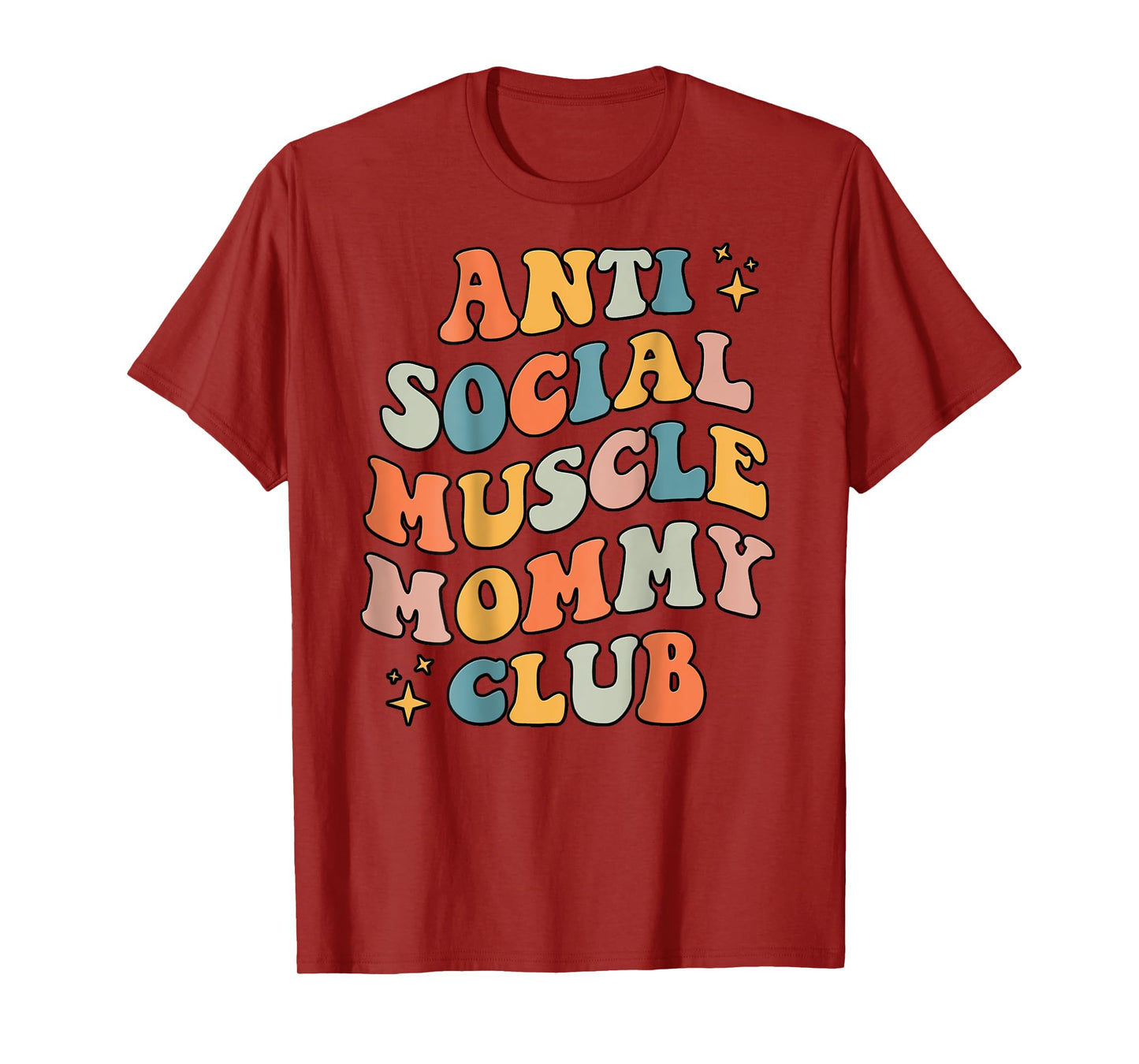 Anti Social Muscle Mommy Club Groovy Pump Cover Funny T-Shirt