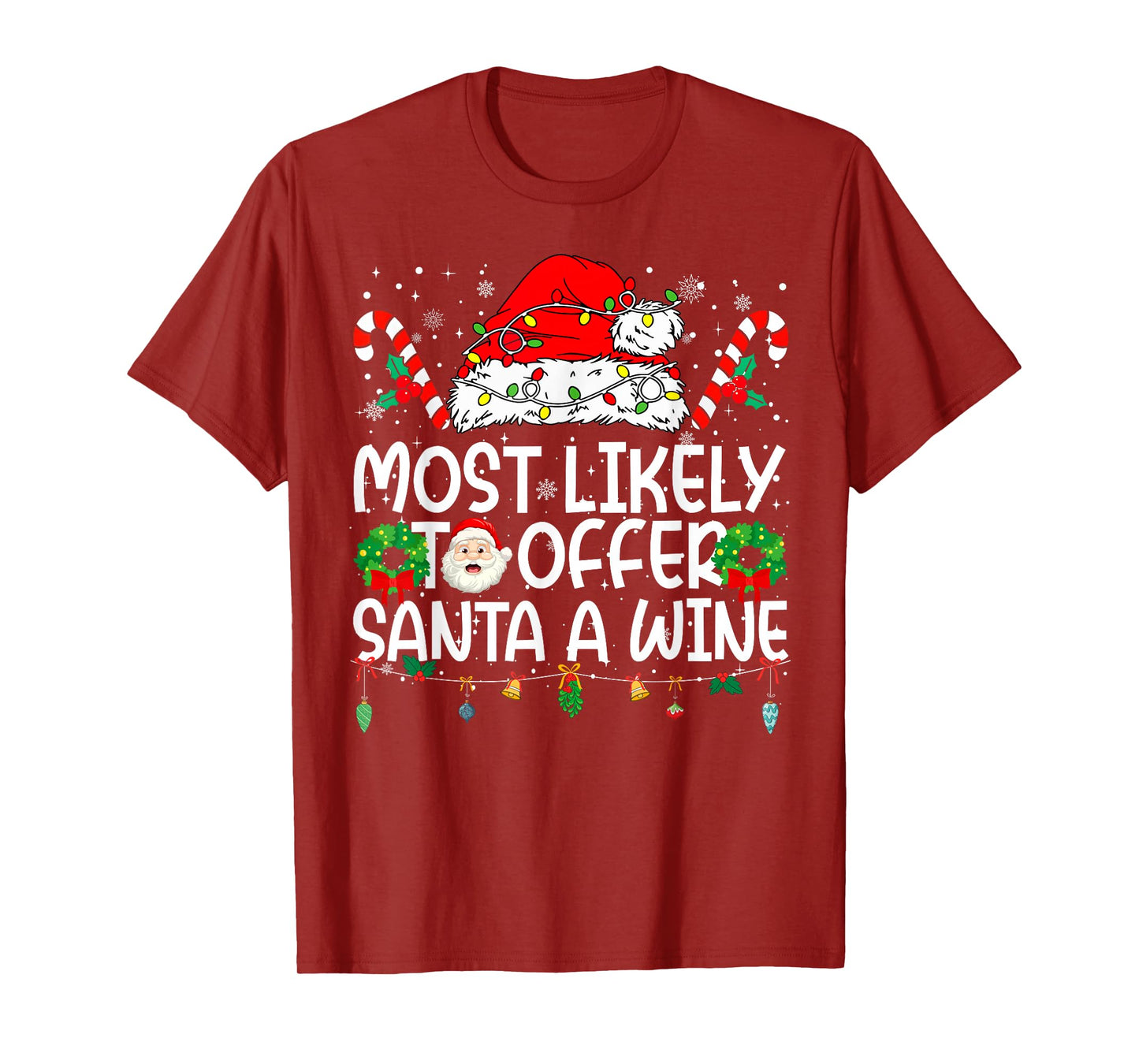 Most Likely to Offer Santa Wine Family Reunion Christmas T-Shirt