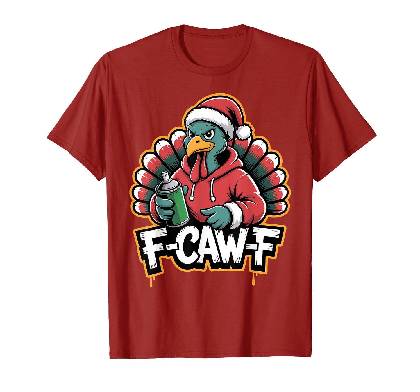 F Caw F Turkey in Santa Hat Urban Holiday Humor T-Shirt