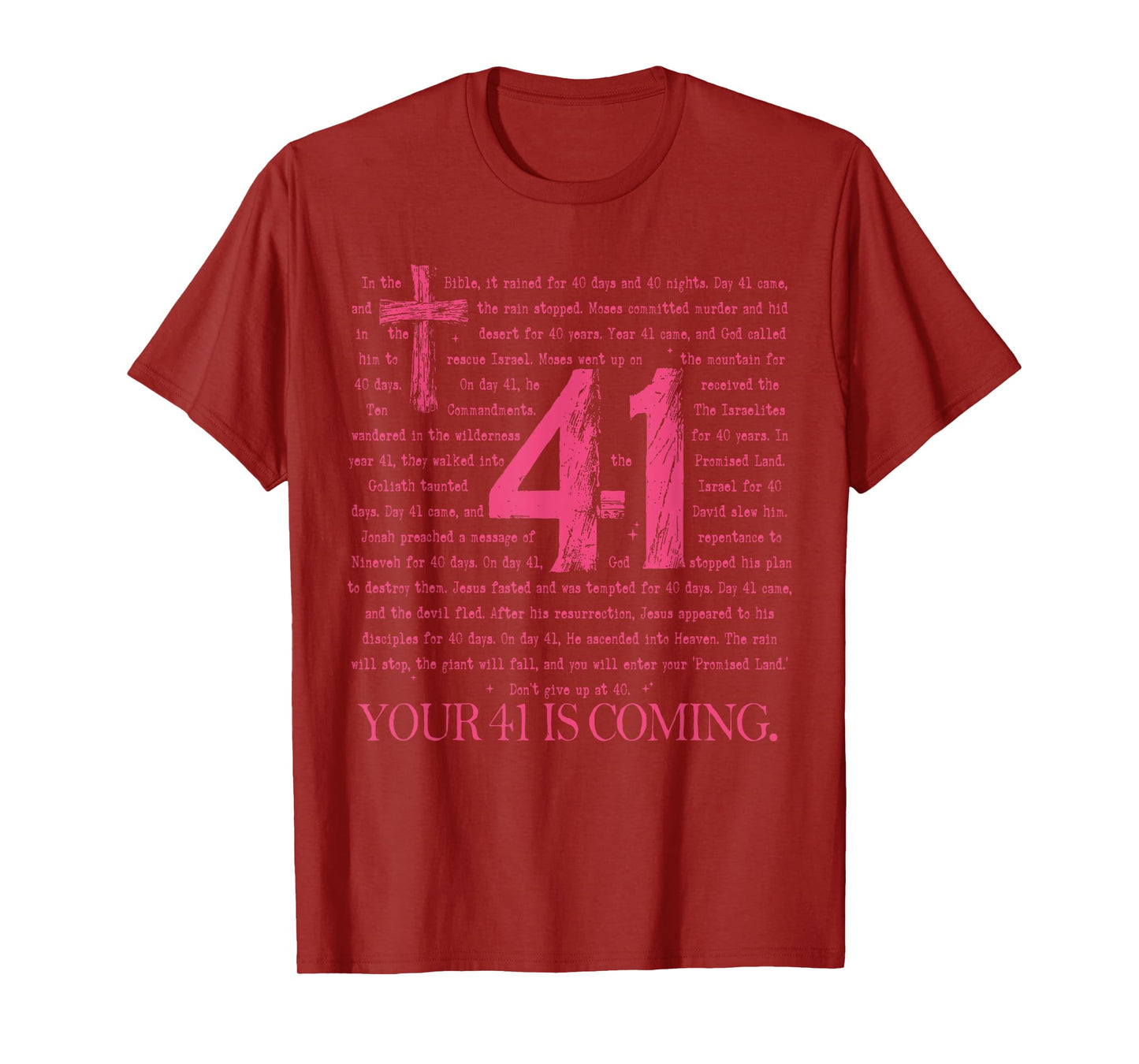 Your 41 Is Coming God Faith Christian T-Shirt