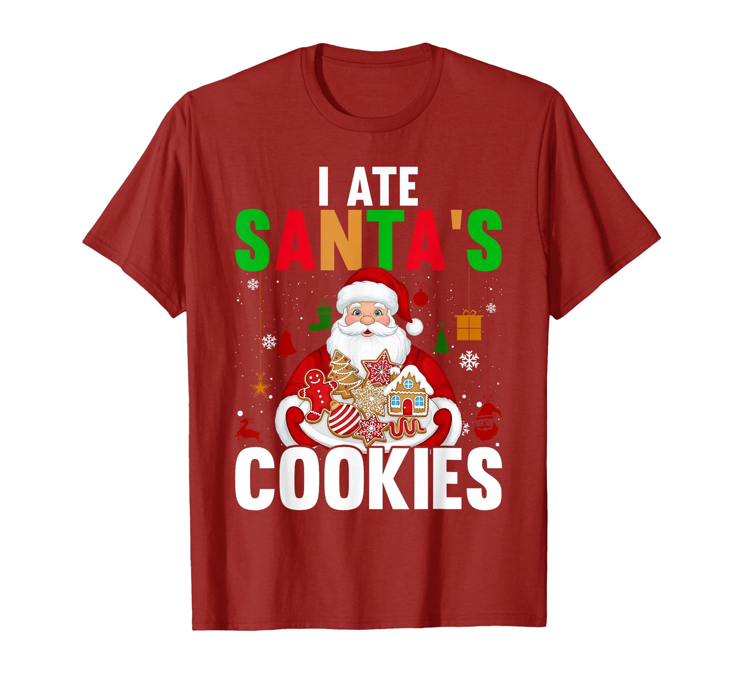 I Ate Santa's Cookies Christmas T-Shirt