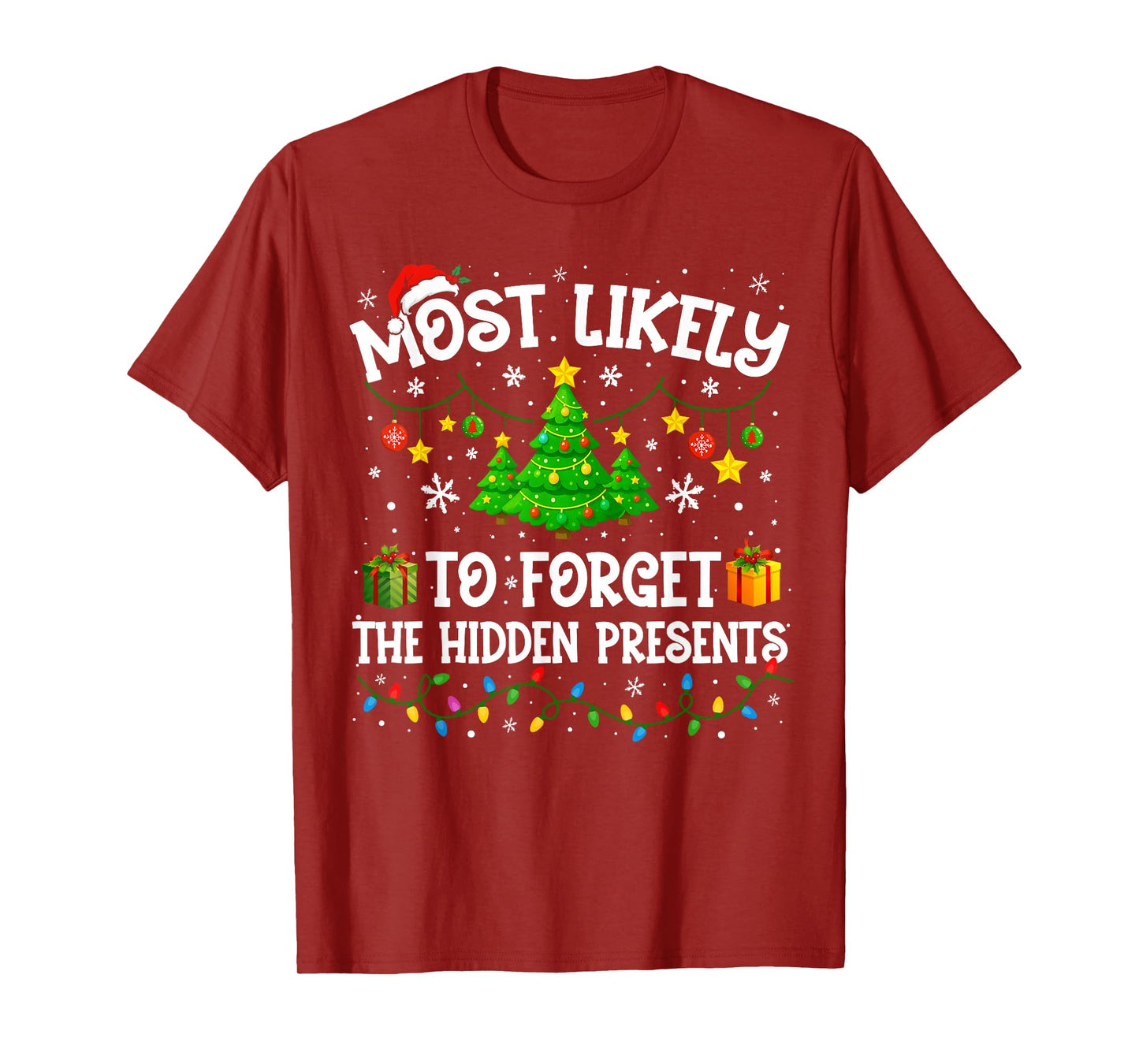 Most Likely to Forget The Hidden Presents Christmas Family T-Shirt