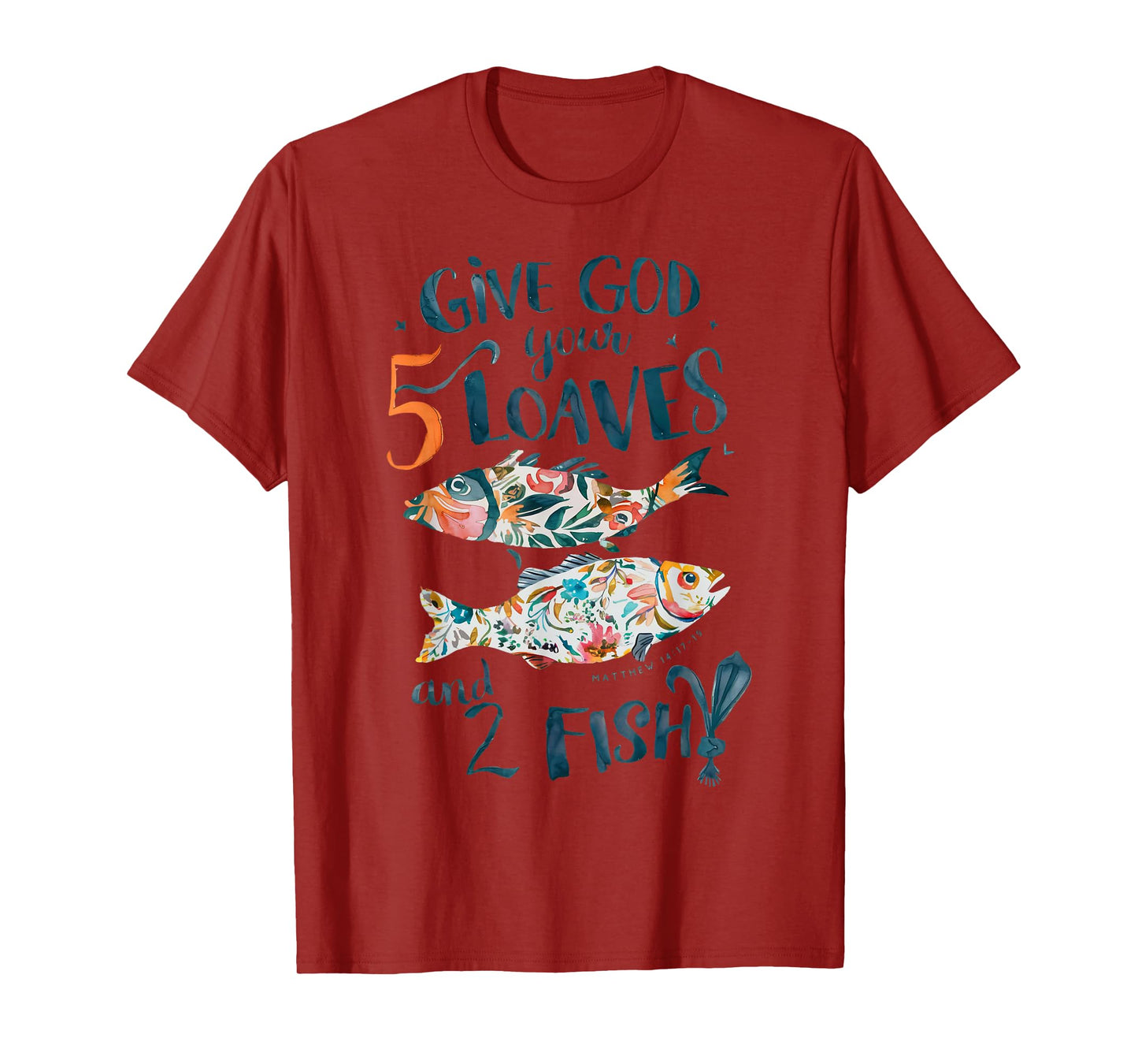 Vintage Jesus Give God Your 5 Loaves Bread And 2 Fish T-Shirt
