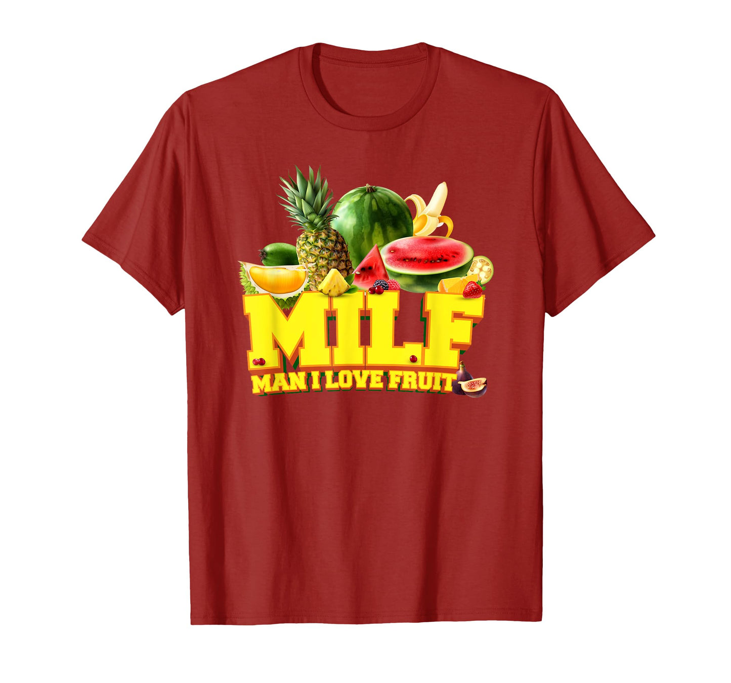 MILF - Man I Love Fruit - Fruits Vegetarian Vegan T-Shirt