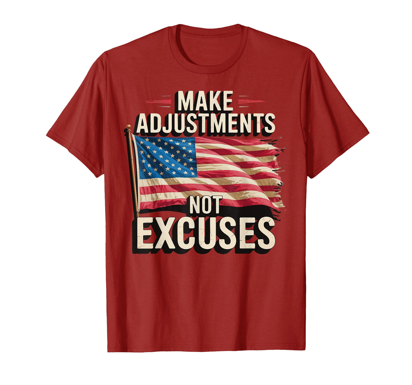 Make Adjustments Not Excuses T-Shirt