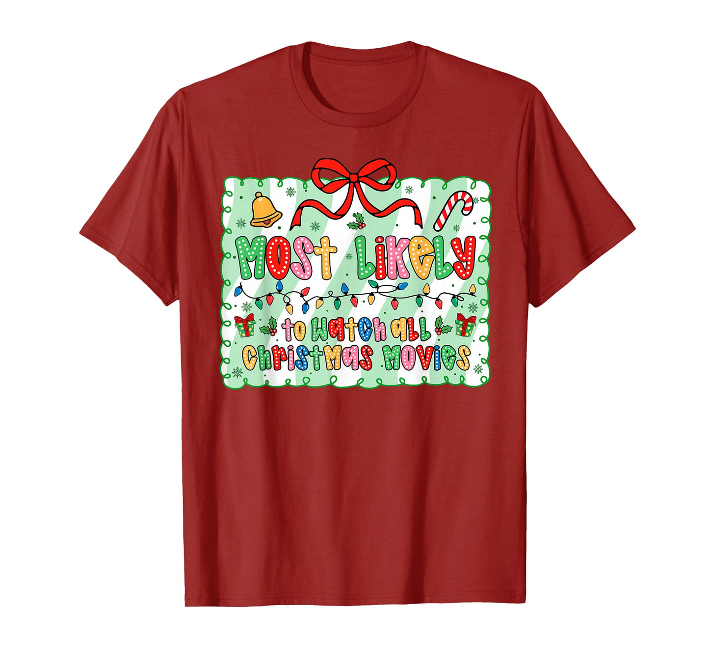 Most Likely to Watch All The Christmas Movies Coquette Bow T-Shirt
