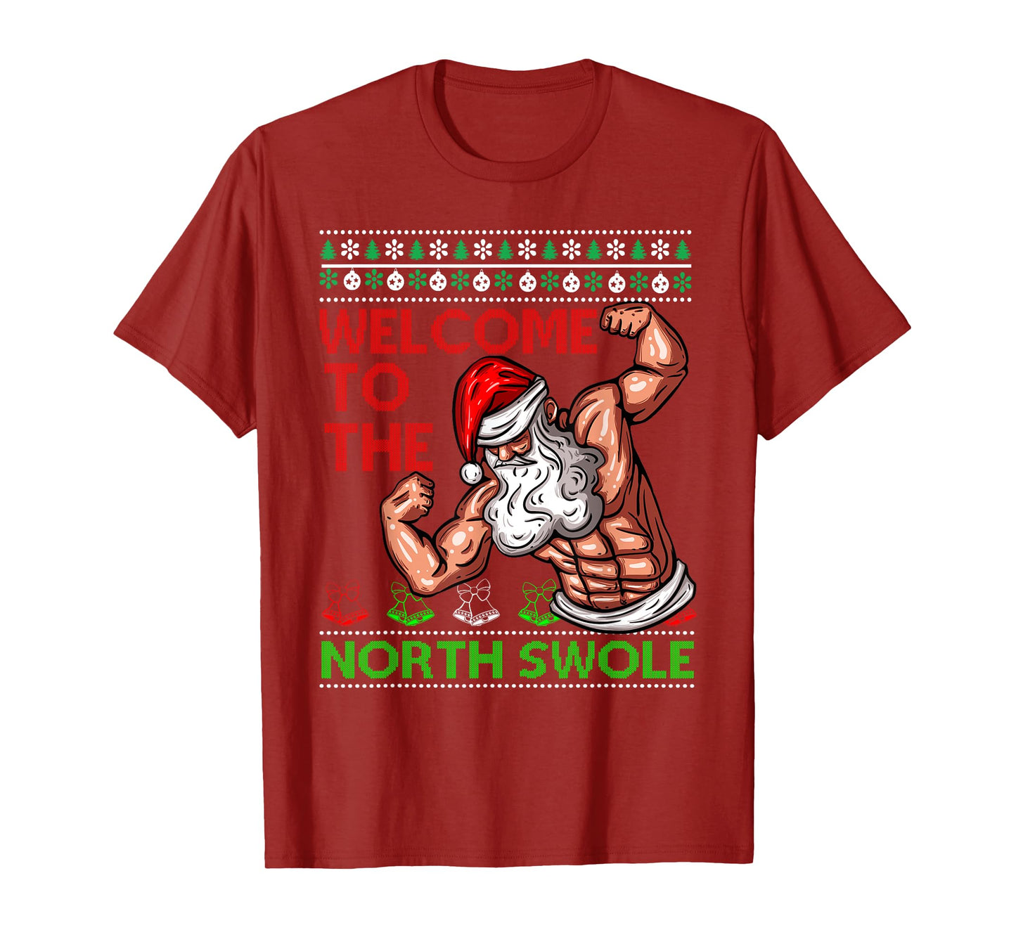Santa Workout Welcome Up At North Swole Ugly Christmas Gym T-Shirt