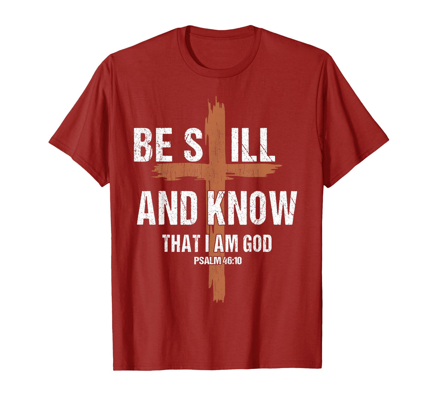 Men Be Still And Know That I'm God Christian-Shirt Jesus Dad T-Shirt