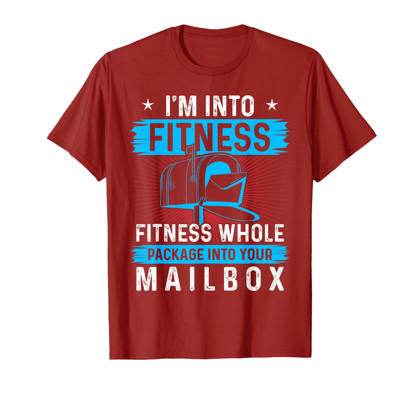 I'm Into Fitness Fitness Whole Package Into Your Mailbox T-Shirt