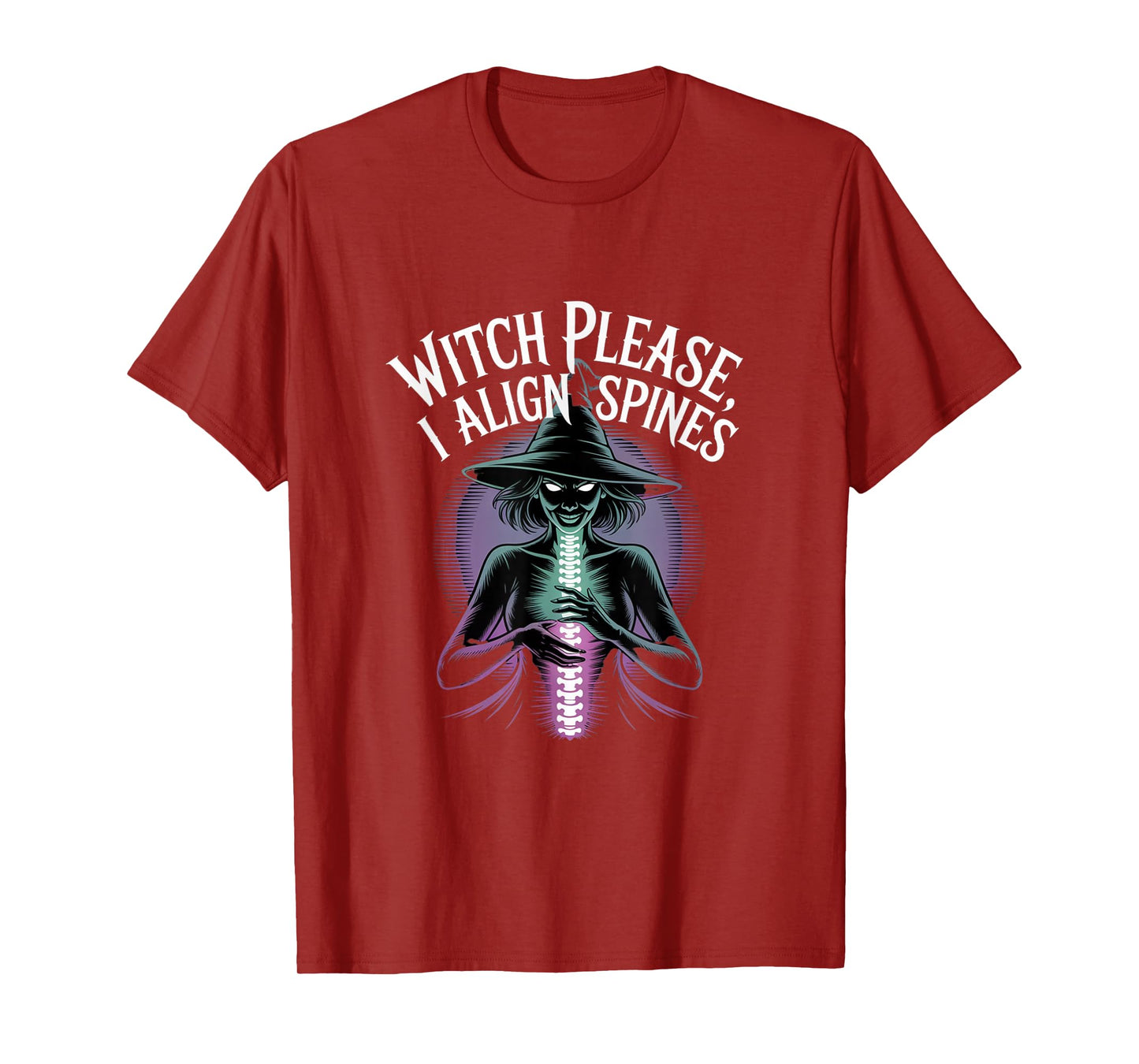 Witch Please I Align Spines Halloween Osteopath T-Shirt