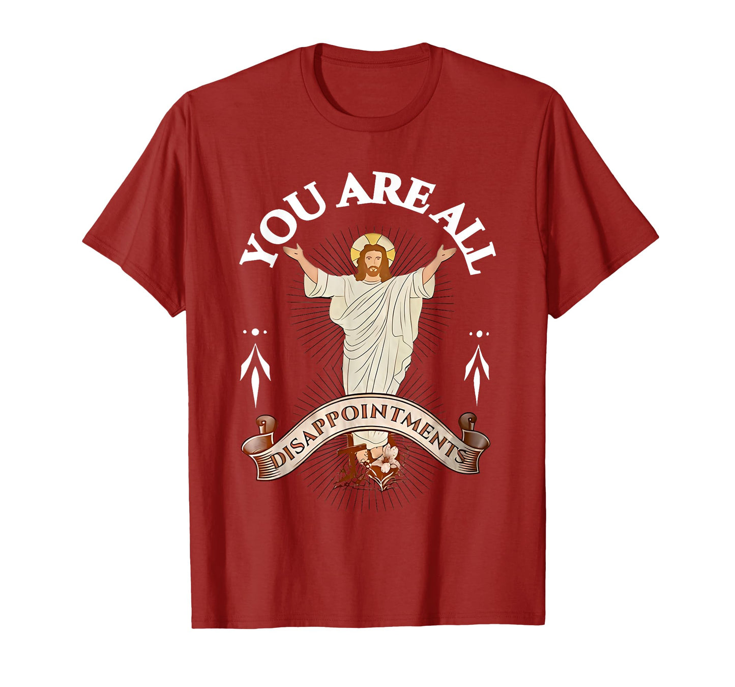 you are all disappointments T-Shirt