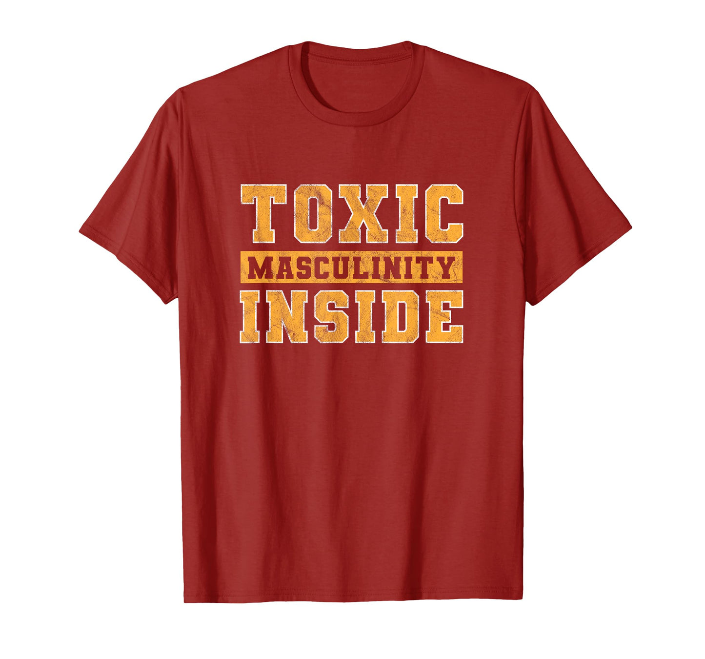 Toxic Masculinity Inside Funny T-shirt T-Shirt