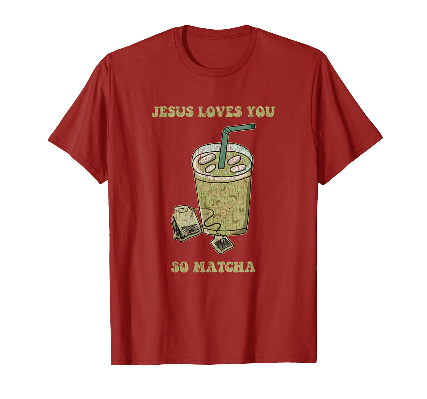 Jesus Loves You So Matcha Funny Drink Cup Of Tea T-Shirt
