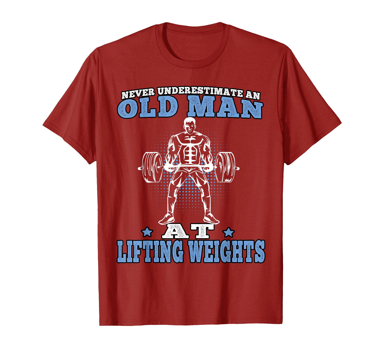 Old Man at Lifting Weights Workout Fitness Gym T-Shirt