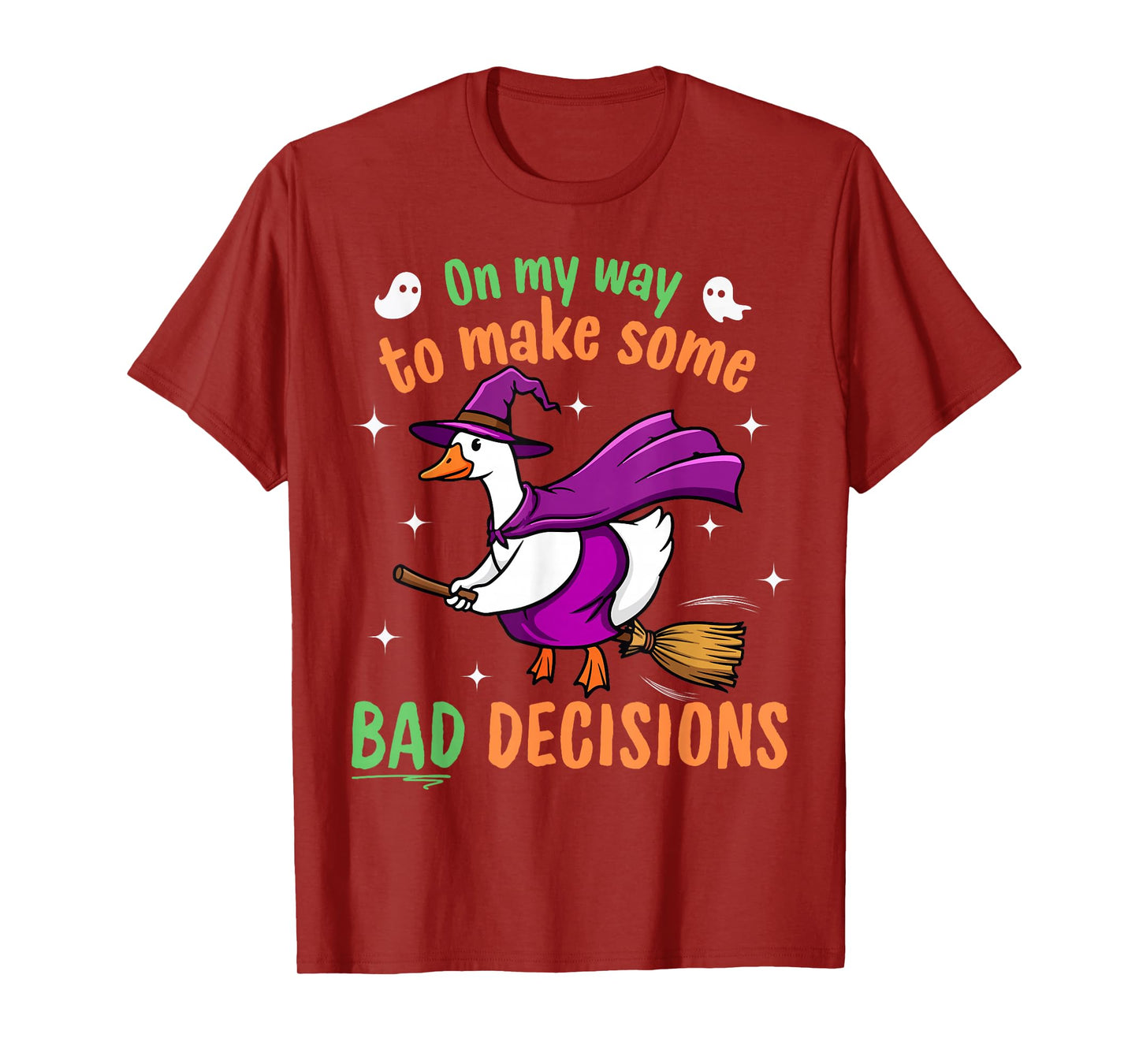 On My Way to Make Some Bad Decisions - Funny Halloween Goose T-Shirt
