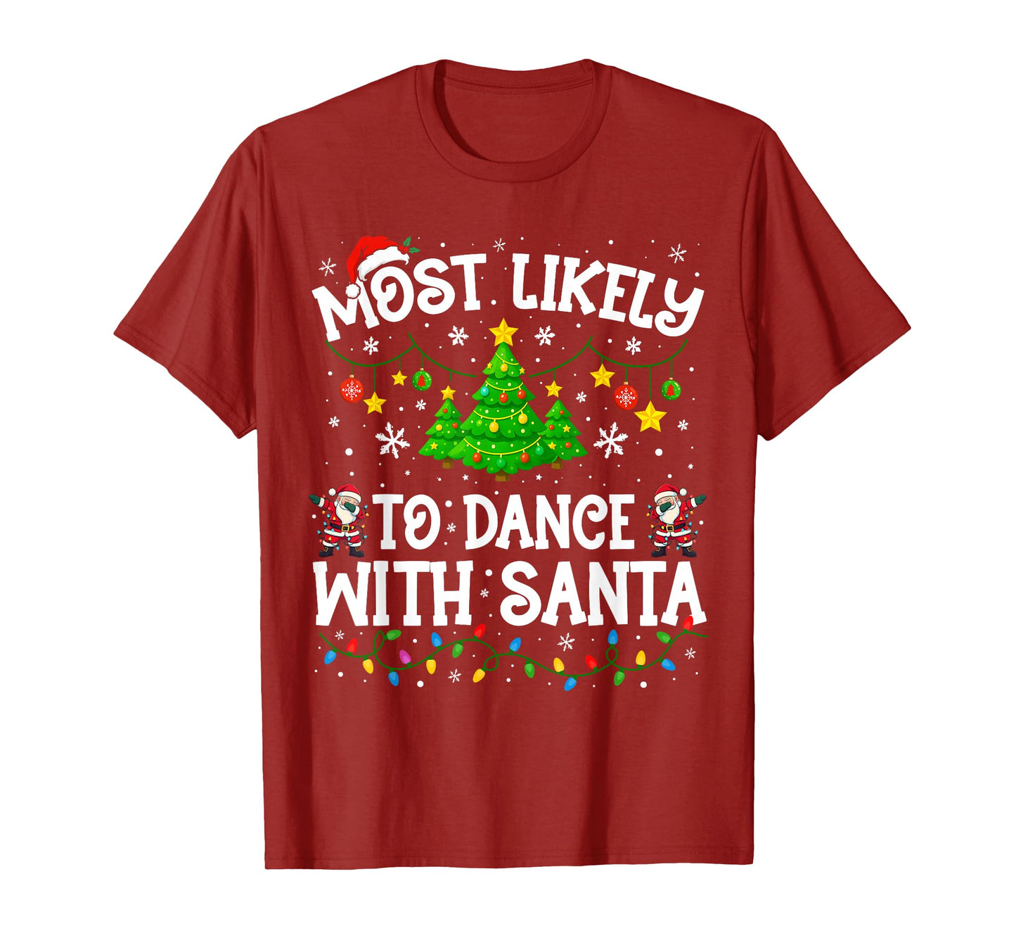 Most Likely to Dance with Santa Christmas Family Matching T-Shirt
