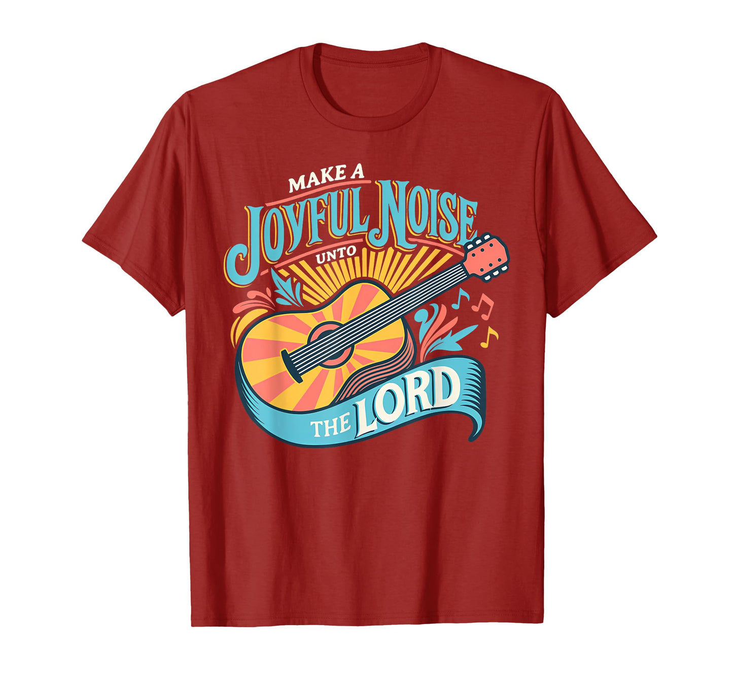Make A Joyful Noise The Lord T-Shirt