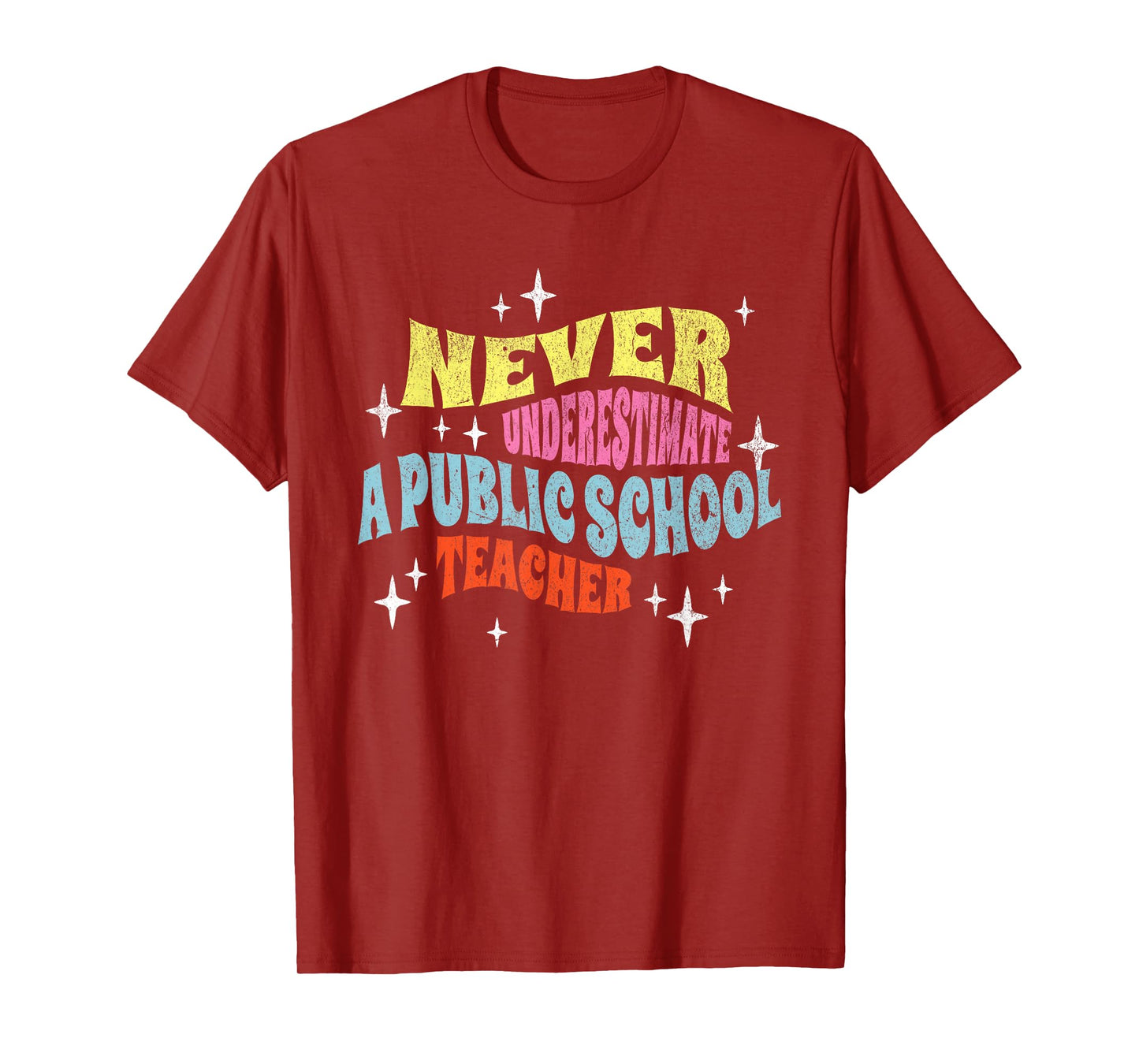 Never Underestimate a Public School Teacher Motivational T-Shirt