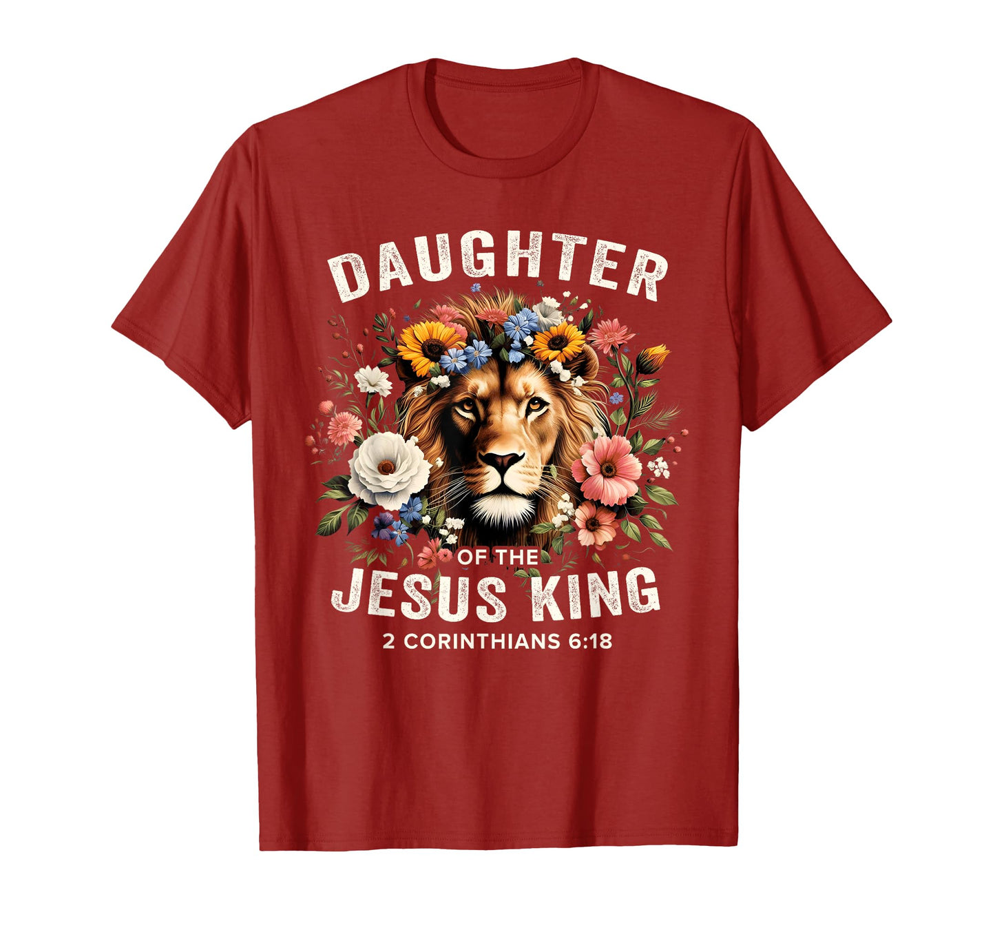 Daughter of the Jesus King 2 Corinthians 6:18 Jesus Lion T-Shirt