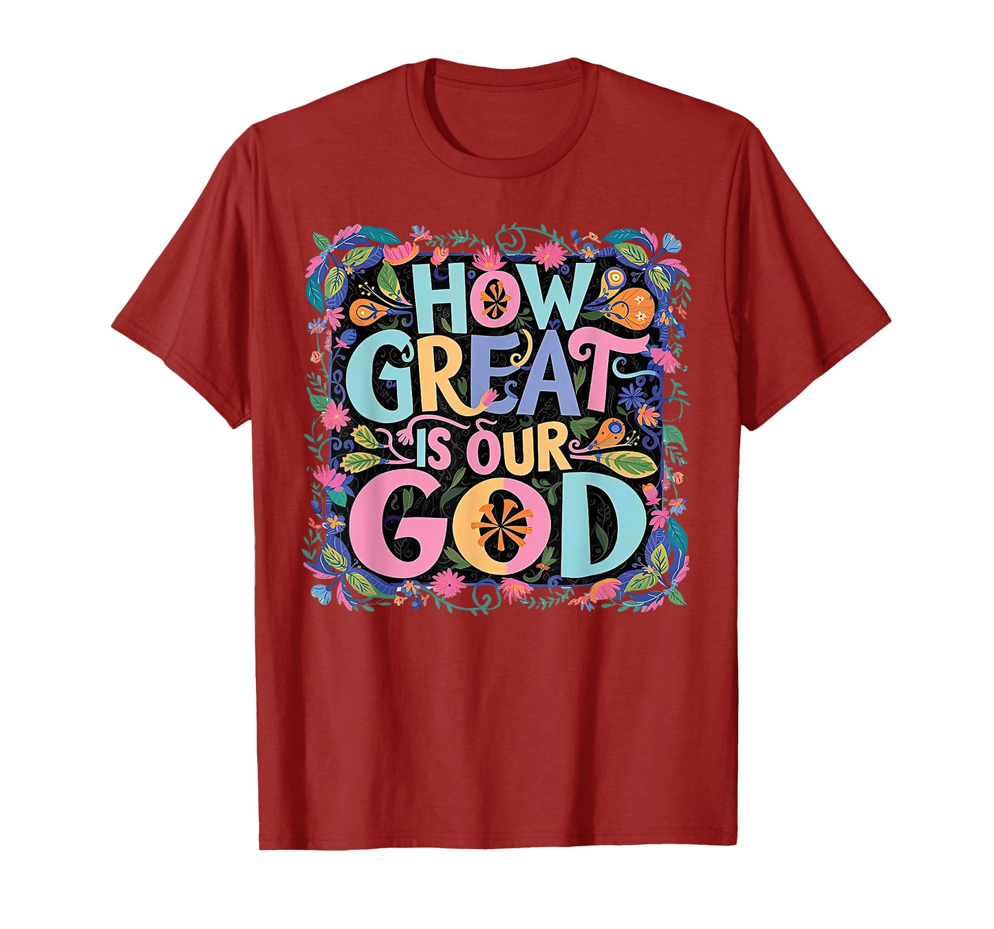 How Great Is Our God T-Shirt
