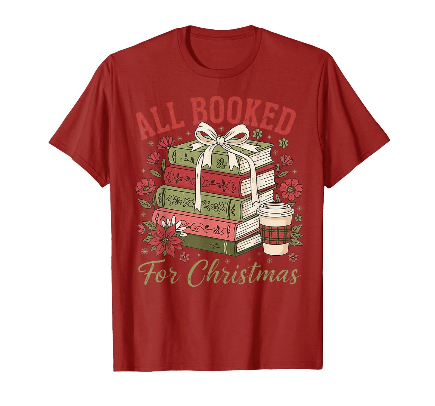 All Booked for Christmas Coquette Xmas Book Club Book Lovers T-Shirt