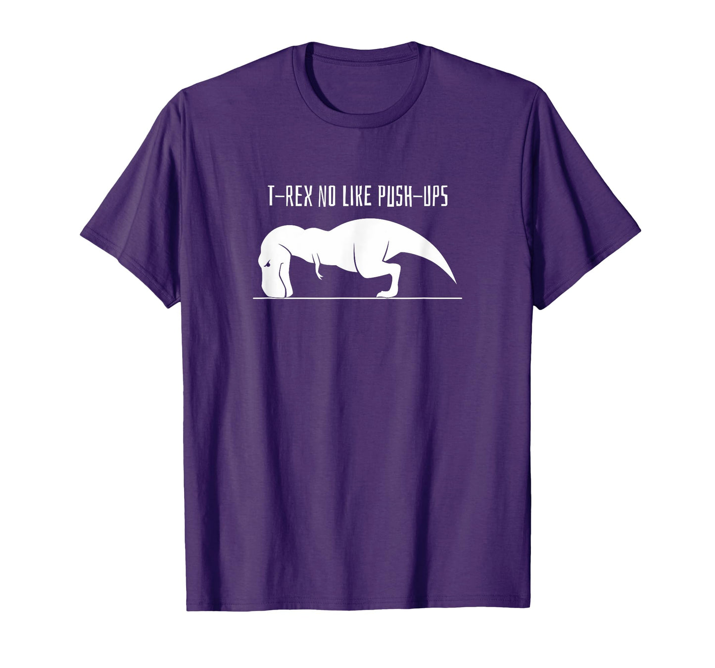 T-REX NO LIKE PUSH-UPS Funny Weight Lifting Workout Shirt