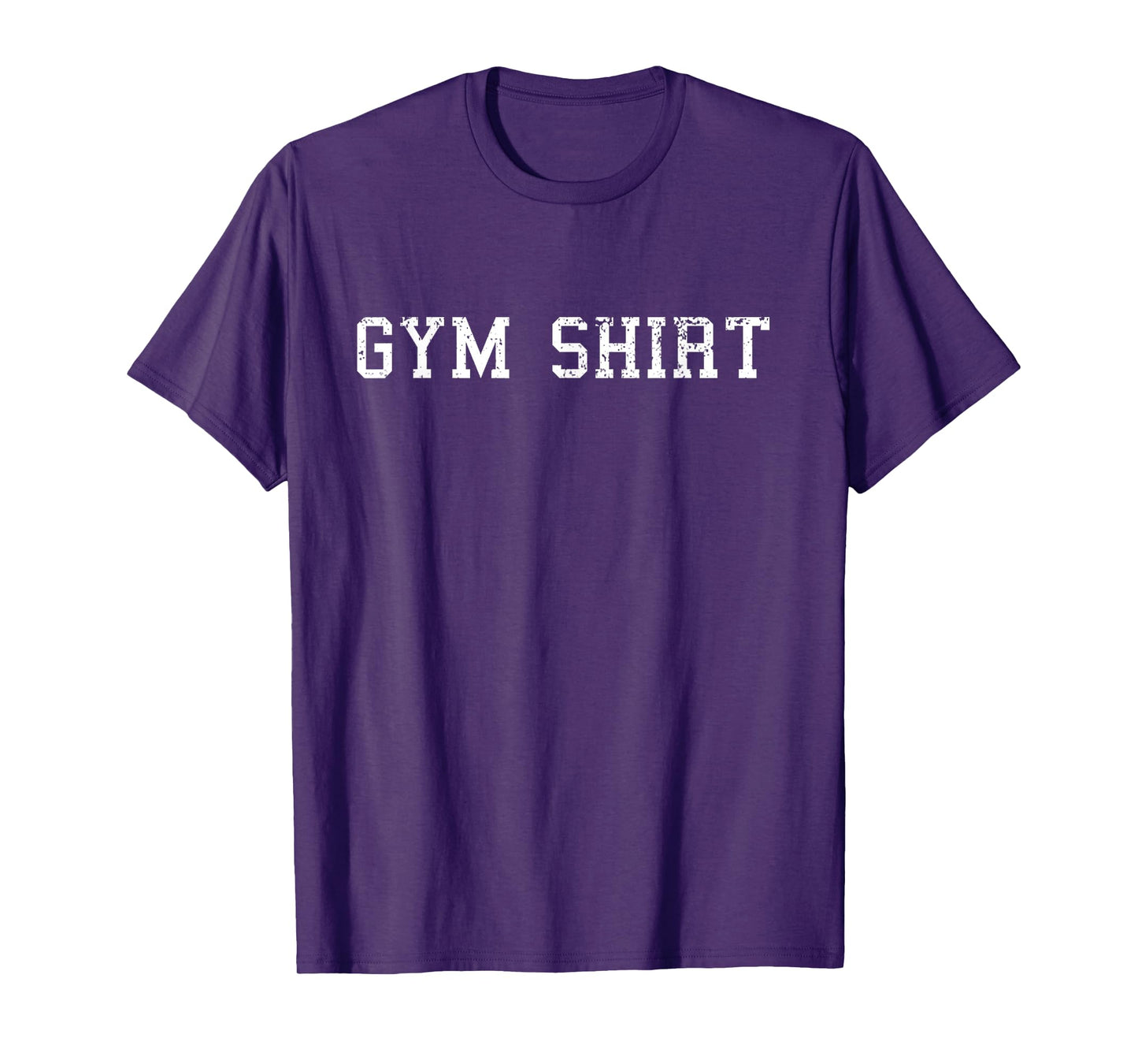 Shirt That Says Gym T Shirt Funny Workout Shirts Men Women T-Shirt