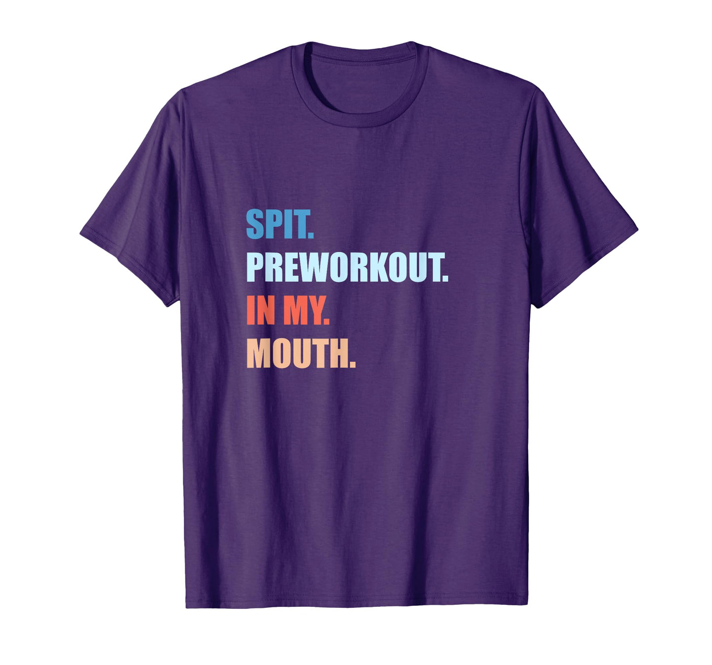 Humor Funny Jokes Gym Spit Preworkout In My Mouth Unisex-Adults Black T-Shirt