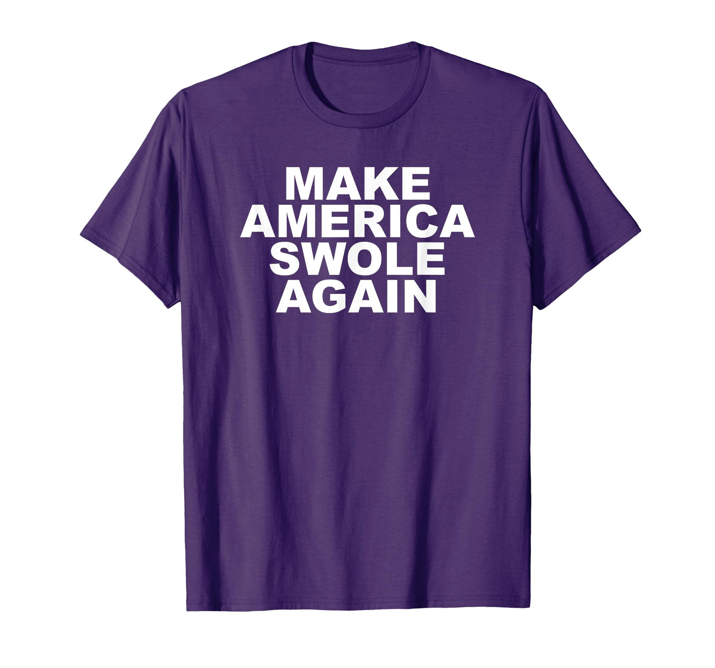 Make America Swole Again Funny Bodybuilding Lifting T-Shirt T-Shirt