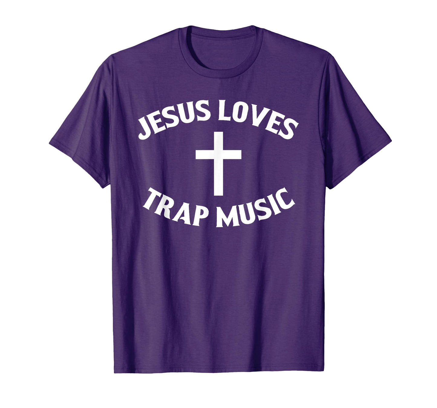Jesus Loves Trap Music T-Shirt T-Shirt